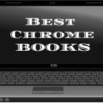 Chromebooks – Advantages, Chromebook security, Chromebooks in India