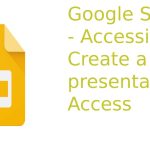 Google Slides - Accessing, Create a new presentation, Access