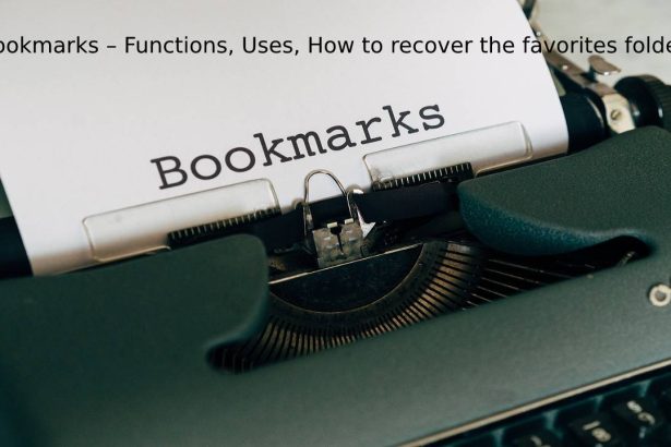 Bookmarks – Functions, Uses, How to recover the favorites folder?