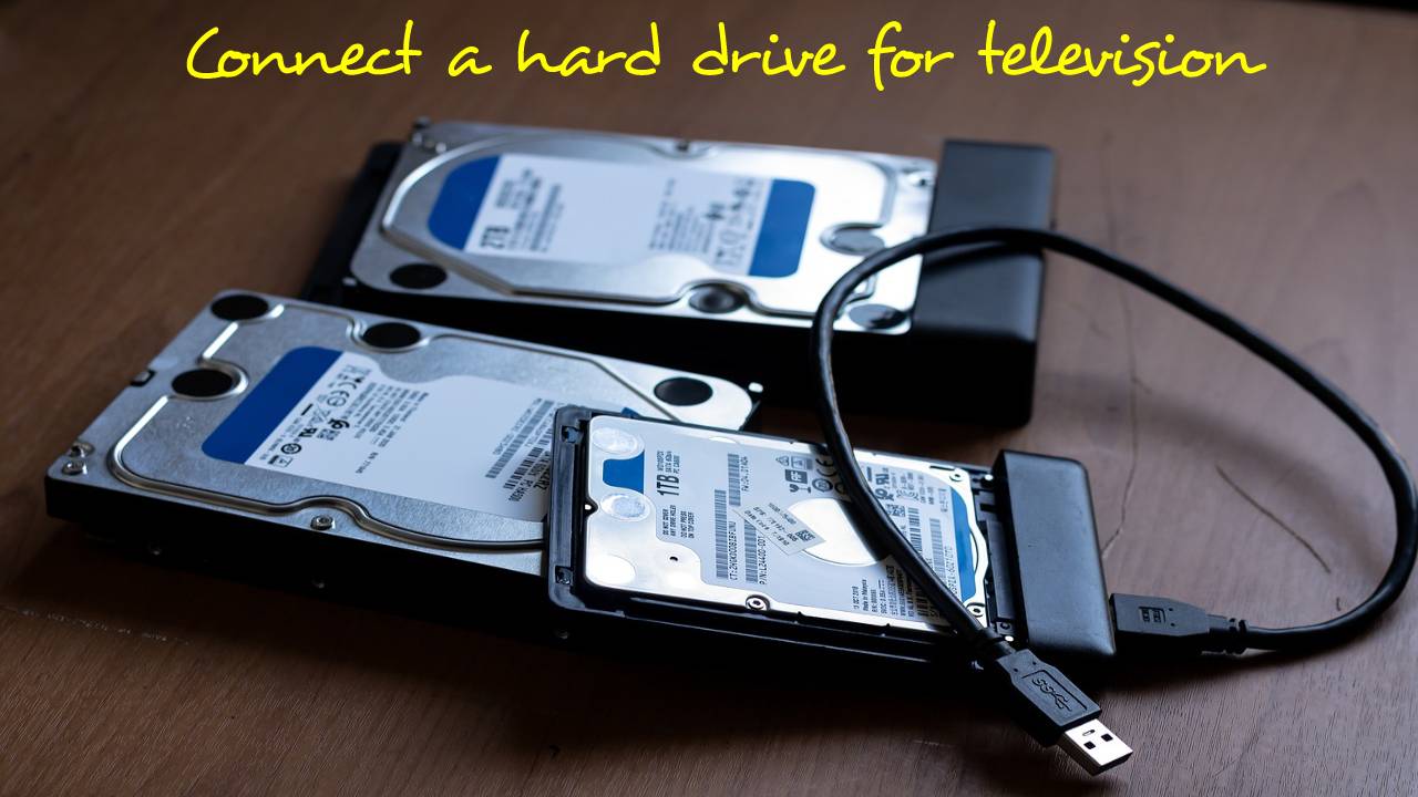 Connect a hard drive for television