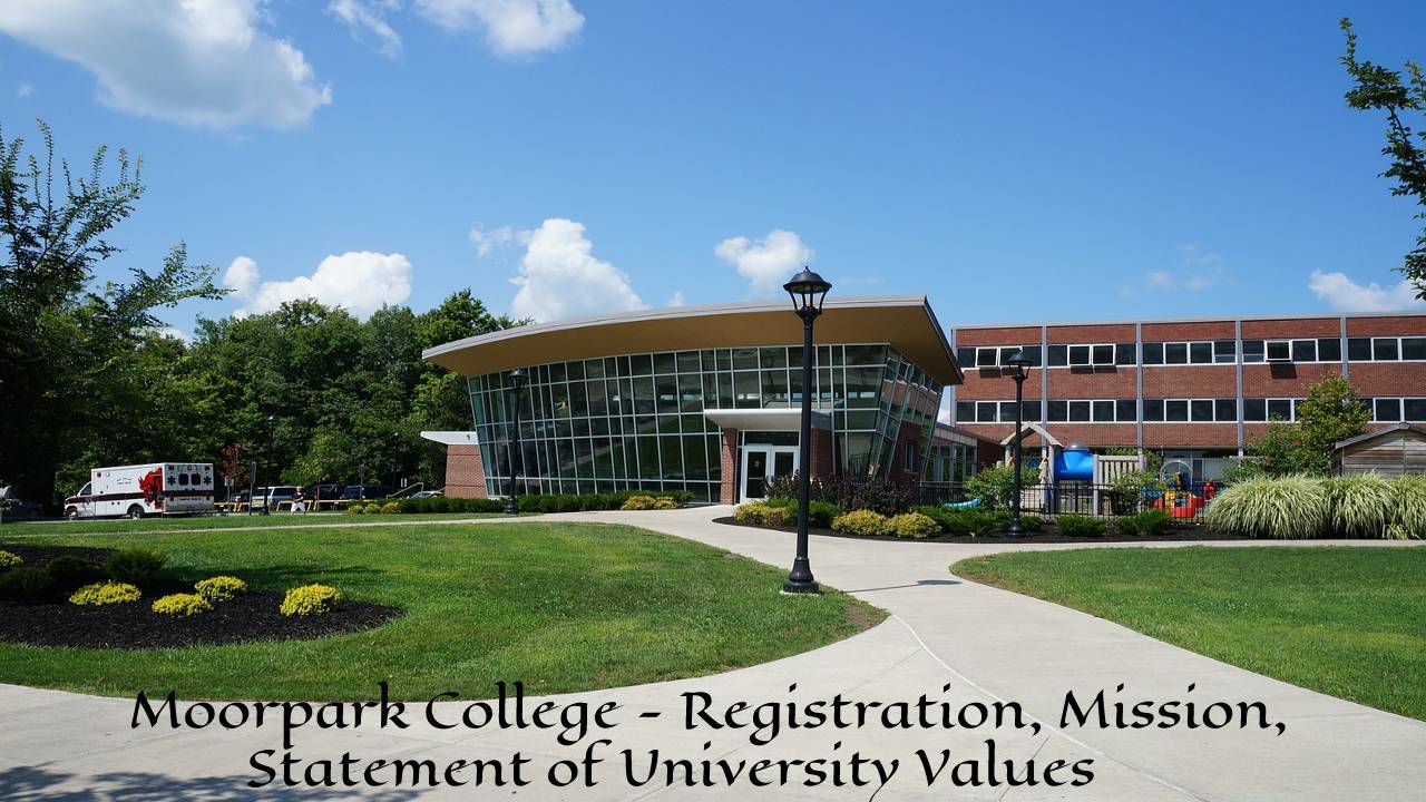 Moorpark College - Registration, Mission, Statement of University Values