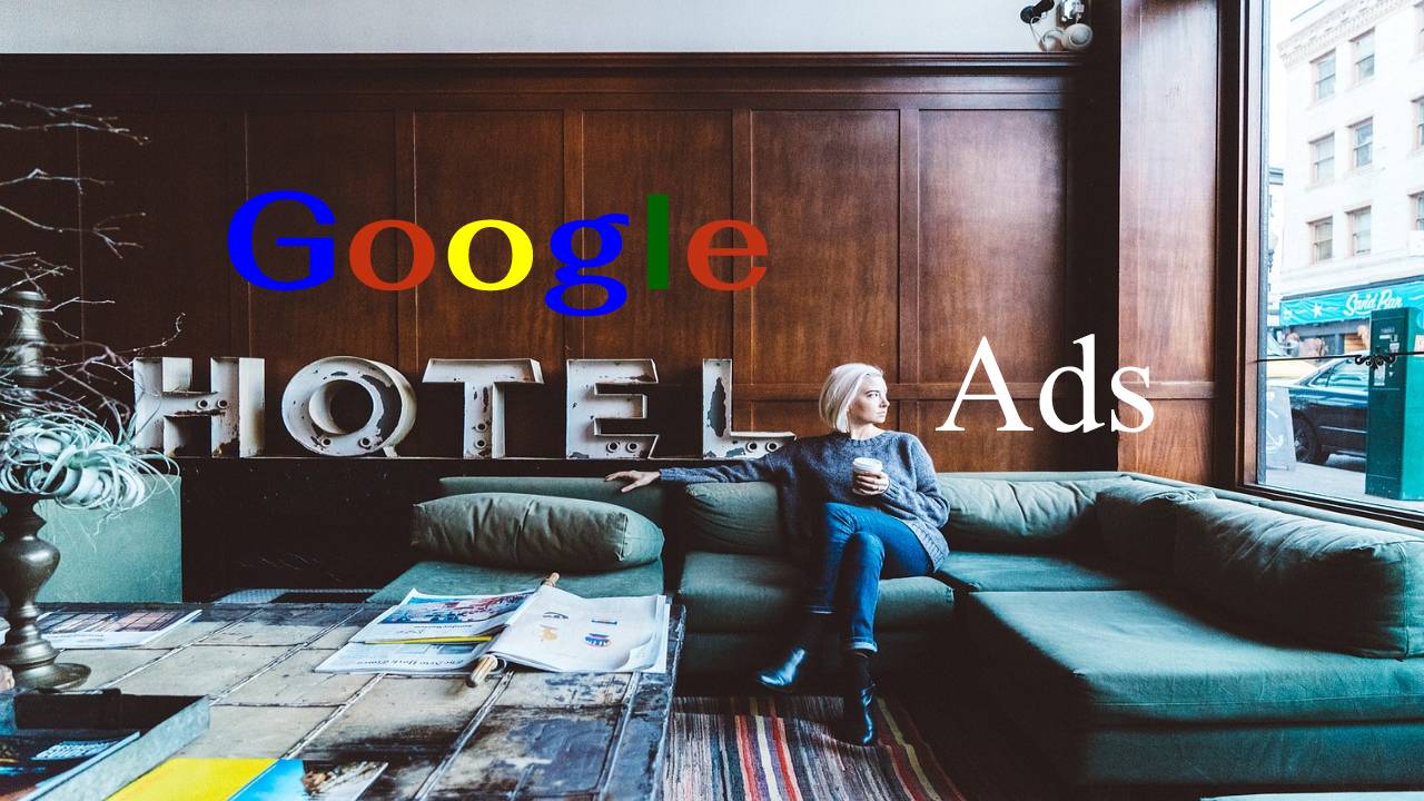 Google Hotel Ads – How it works? Costs and Management