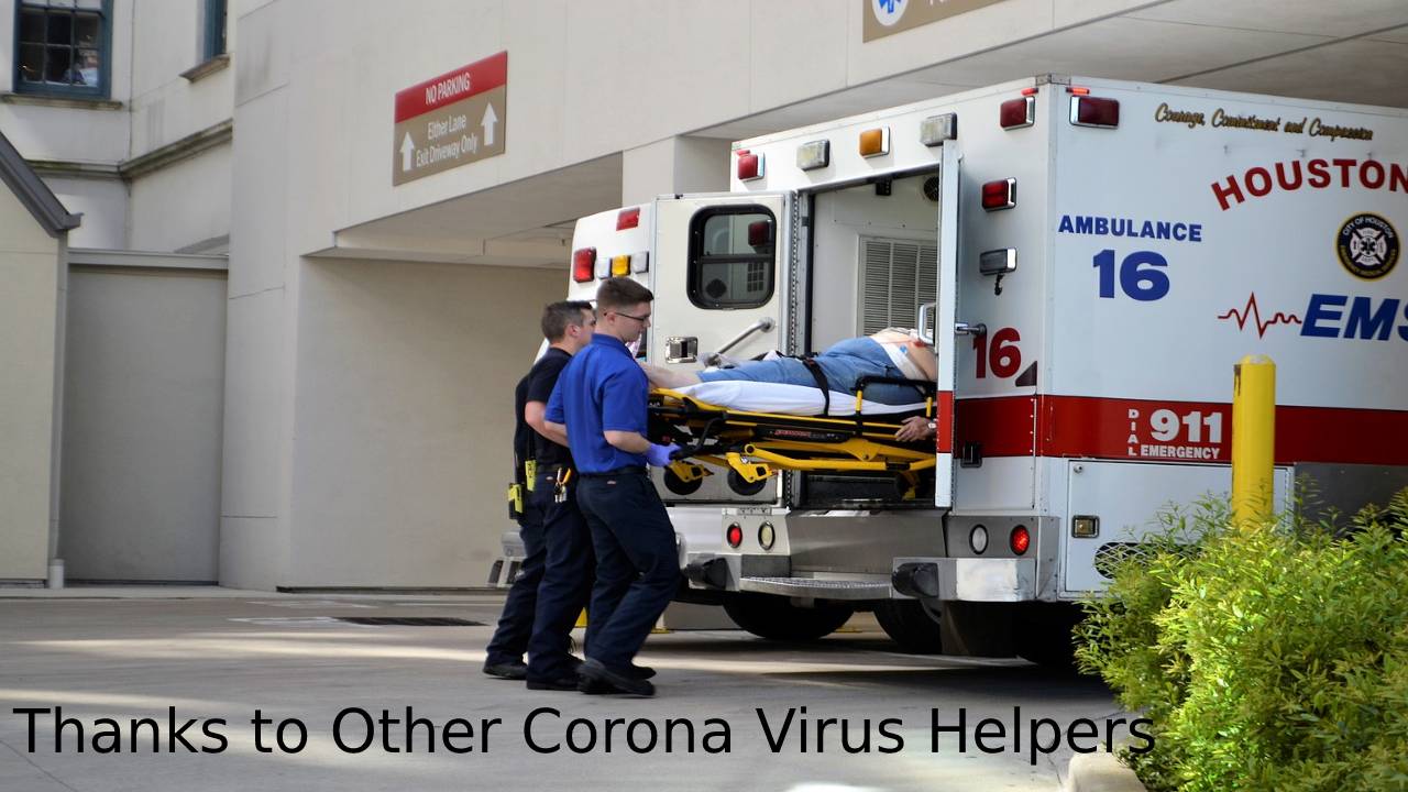 Thanks to Other Corona Virus Helpers