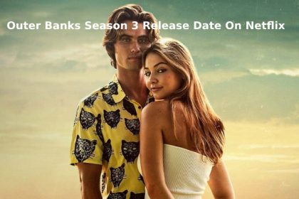 Outer Banks Season 3 Release Date On Netflix