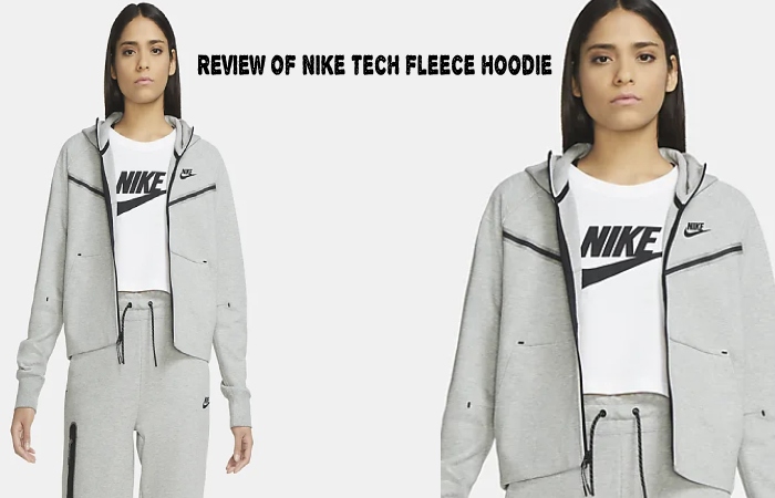 Review Of Nike tech fleece hoodie