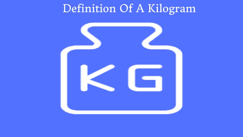 Definition Of A Kilogram