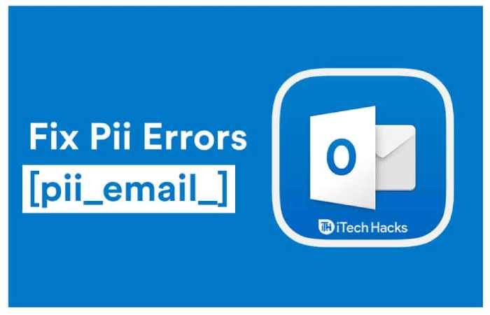 What are pii email errors_