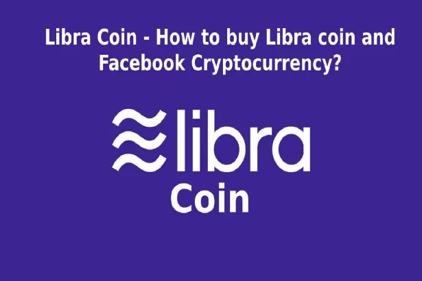 What is Libra Coin? and How to buy Libra coin?
