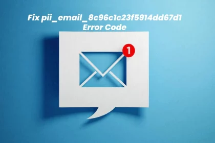 Fix pii_email_8c96c1c23f5914dd67d1 Error Code