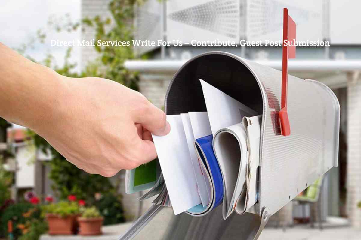 Direct Mail Services Write for Us