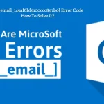 How To Solve [pii_email_145af6bf9100ccc897b0] Error Code_