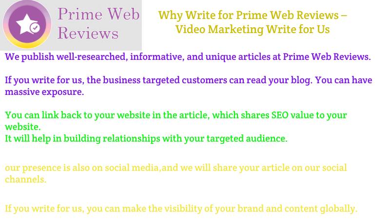 Why Write For Prime Web Reviews – Video Marketing Write For Us