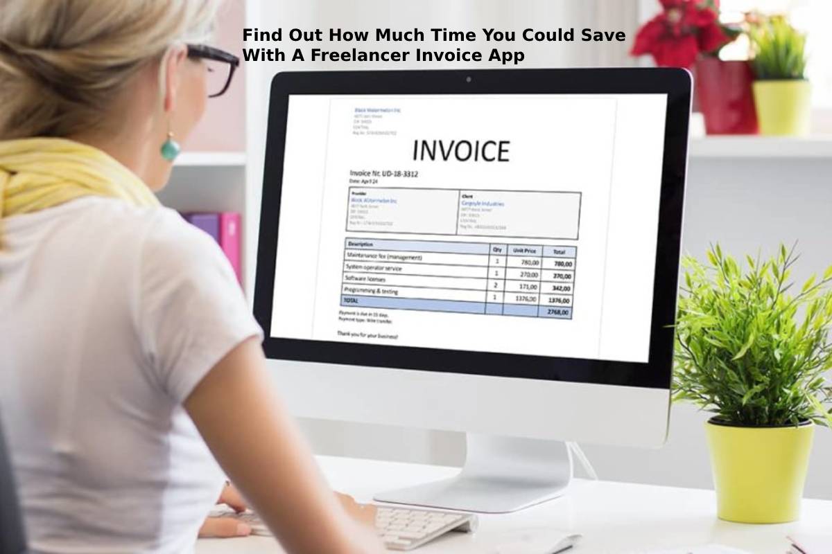 Find Out How Much Time You Could Save With A Freelancer Invoice App?