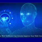 How NLP Software Can Greatly Improve Your Web Content